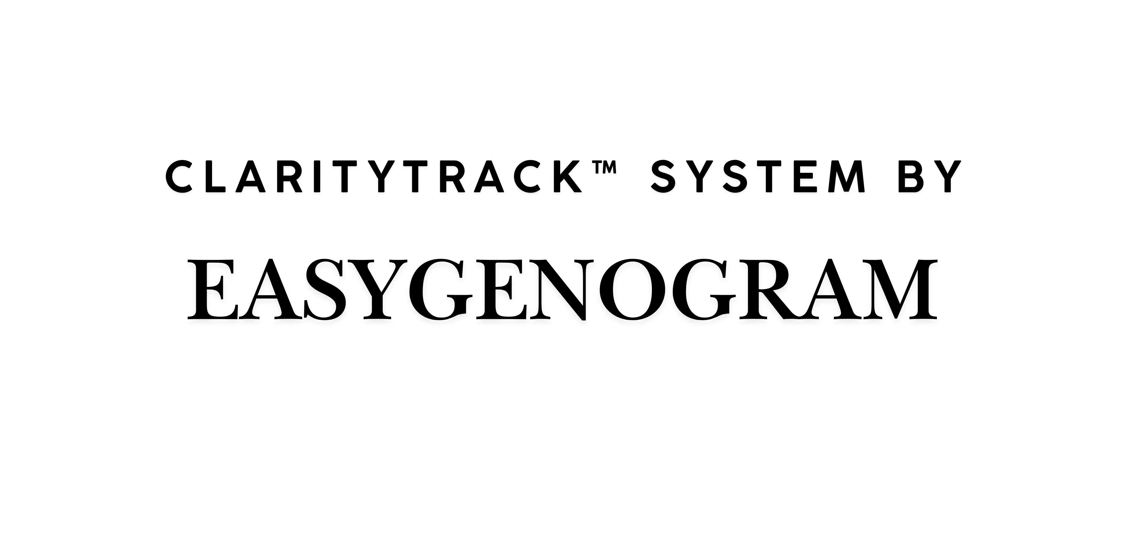 ClarityTrack™ System by EasyGenogram